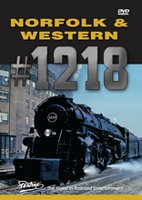 Norfolk & Western #1218 DVD